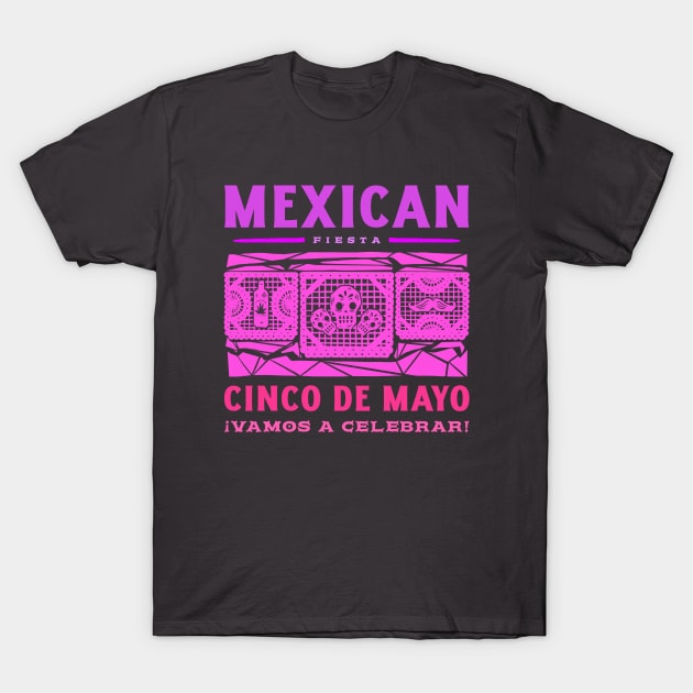 Cinco De Mayo Mexico Mexican Fiesta Chicano Chicana T-Shirt by Tip Top Tee's